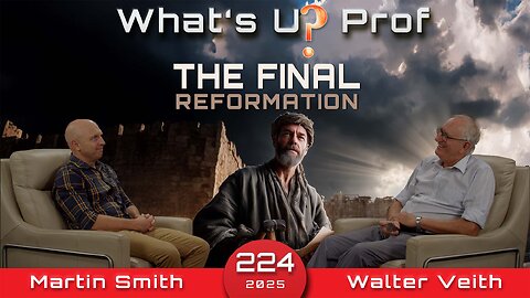 The Final Reformation, Leading To Restoration - Walter Veith & Martin Smith WUP 224