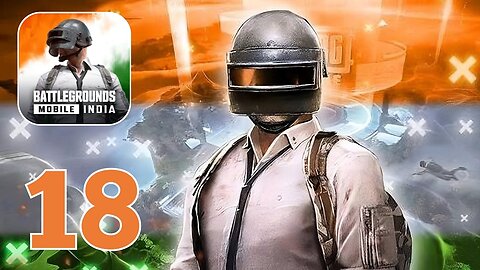 Battlegrounds Mobile India - Gameplay Walkthrough | Part 18 (Android, iOS)