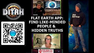 [DITRH] Flat Earth App: Find Like-Minded People & Hidden Truths - Peggy Hall