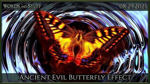 Ancient Evil Butterfly Effect | Words and Stuff