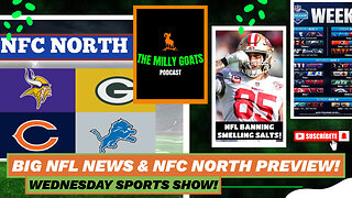 NFL Making More News & NFC North Preview - Special Guest DegenEric