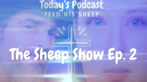 The Sheep Show Ep. 2