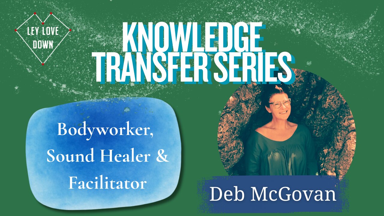 Knowledge Transfer Series #11 - Deb McGovan
