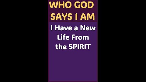 I HAVE A NEW LIFE FROM THE SPIRIT #wordofgod #Jesus #God #HolySpirit #purpose #love #prayer #life