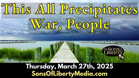 "All Precipitates War, People"