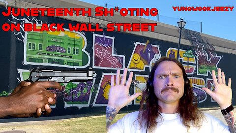 Juneteenth Sh*oting On Black Wall Street