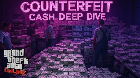 GTA Online Counterfeit Cash $ A Deep Dive 💰