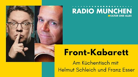 Am Küchentisch mit Schleich und Esser: Front-Kabarett