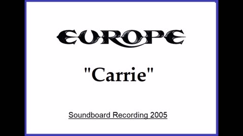 Europe - Carrie (Live in St Petersburg, Russia 2005) Soundboard