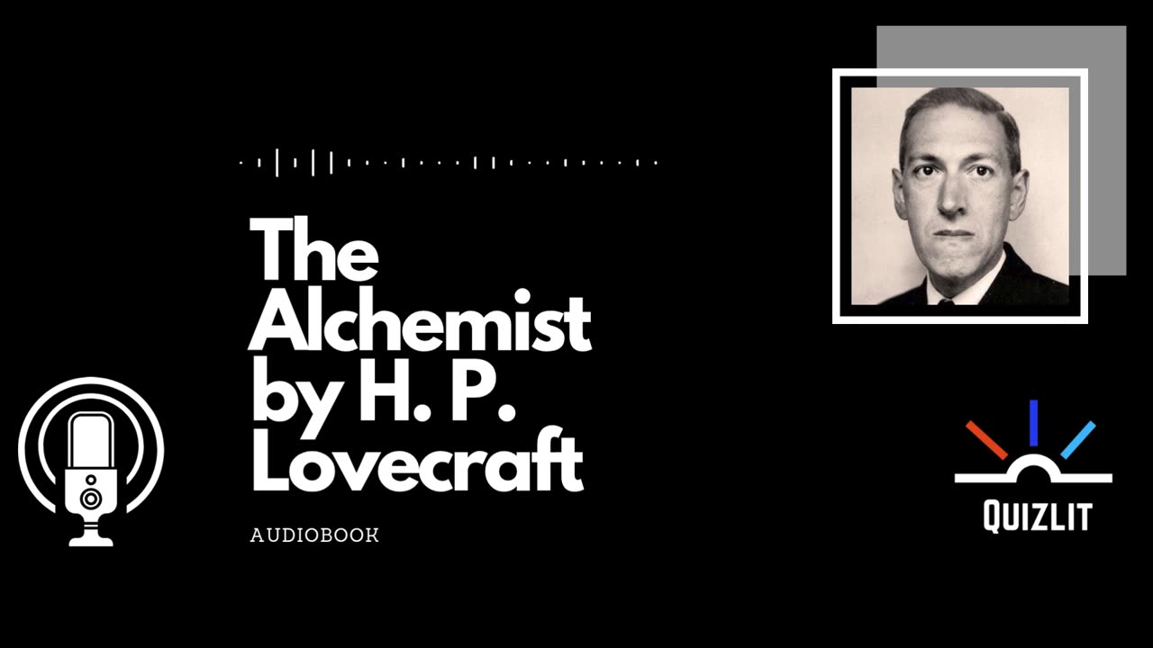 The Alchemist by H. P. Lovecraft - Short Story - Full Audiobook