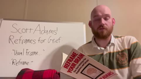 Reframes for Grief ft. "Reframe Your Brain" | Remembering Scott Adams—Daily Persuasion Ep. 348
