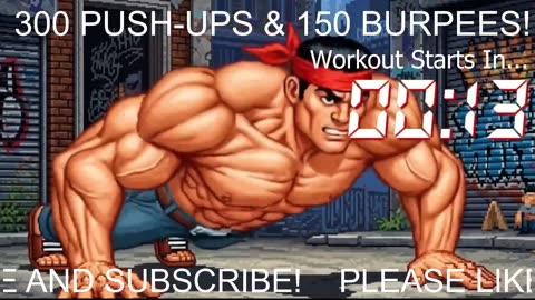 Everyday 300 push ups and 150 Burpees!