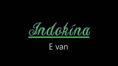 Indokína ¦ E van (hivatalos audió)