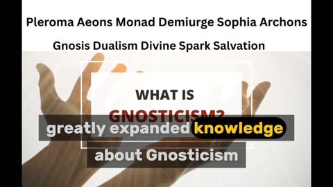 What is Gnosticism?