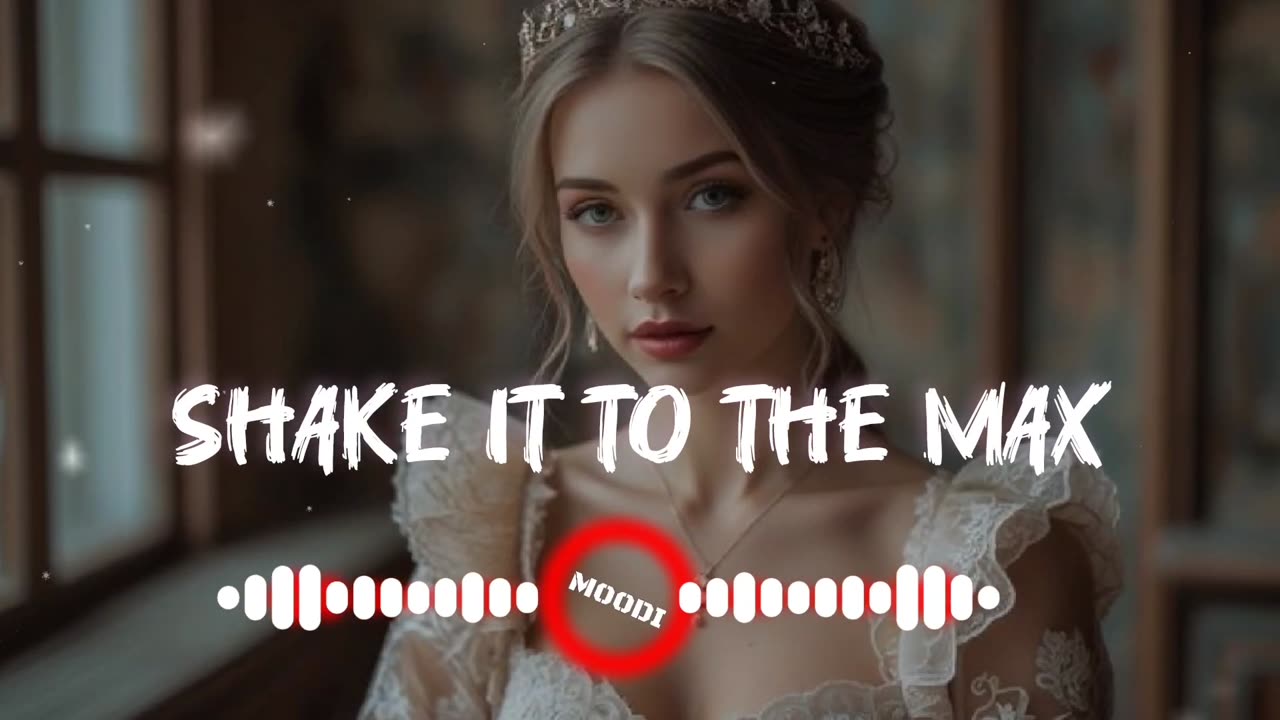 Shake it to the max song remix slowed and reverb music
