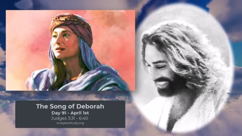 The Song of Deborah - Judges - Day 91 - April 1 - One Year Bible