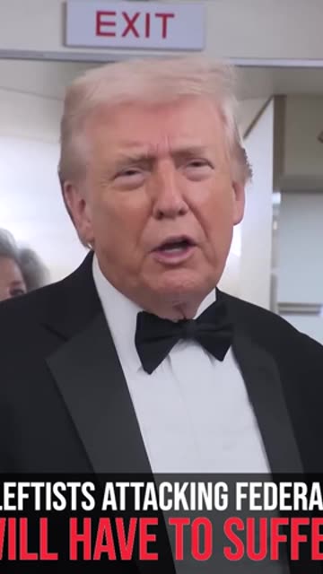 President Trump: Leftists Attacking Federal Agents "Will Have to Suffer"