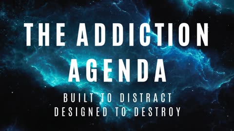 🎙️ The Addiction Agenda: Built to Distract, Designed to Destroy