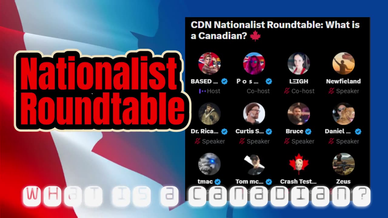 Canadian Nationalist Roundtable: What is a Canadian?