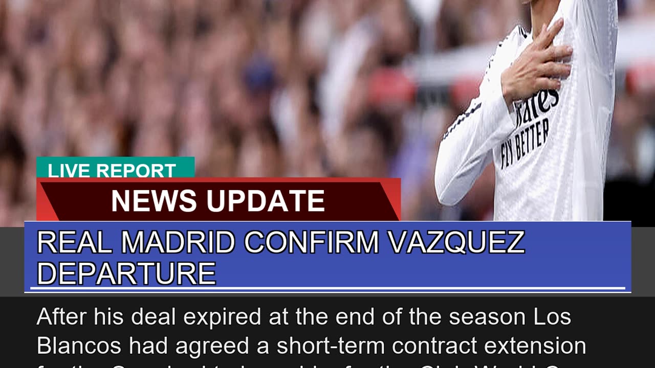 Real Madrid Confirm Vazquez Departure