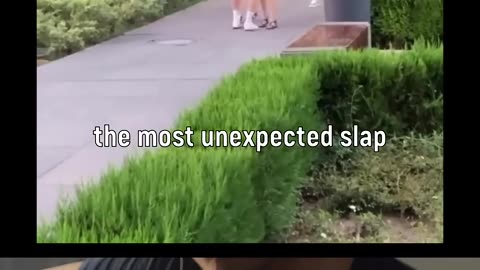 The unexpected slap