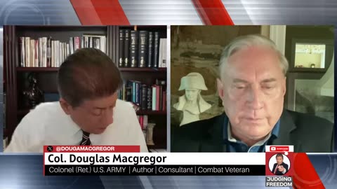 COL. Douglas Macgregor : Trump and His War On Iran.