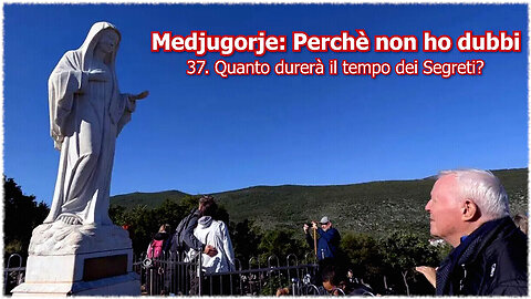 (10 SETTEMBRE 2025) - PADRE LIVIO FANZAGA: “MEDJUGORJE: PERCHÈ NON HO DUBBI!!” =37. ⭐Quanto durerà il tempo dei Segreti?=/|😇💖🙏|\