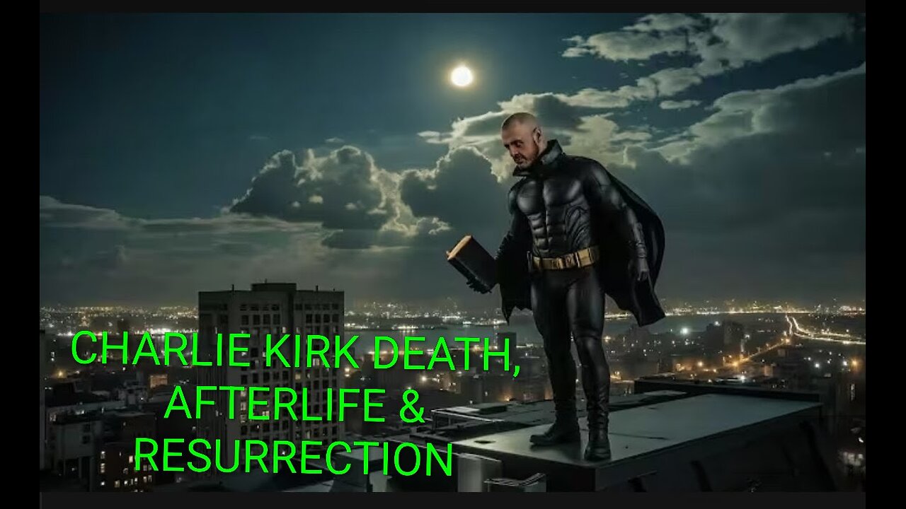 CHARLIE KIRK ASSASSINATED, DEATH, AFTERLIFE & RESURRECTION #truth #jesus #mary #joseph #ihs #christ