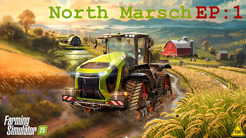 FS25 | North Marsch | EP1