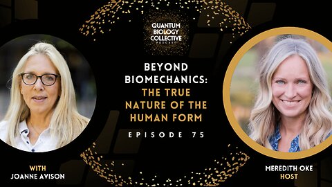 EP 075: Beyond Biomechanics: The True Nature Of The Human Form