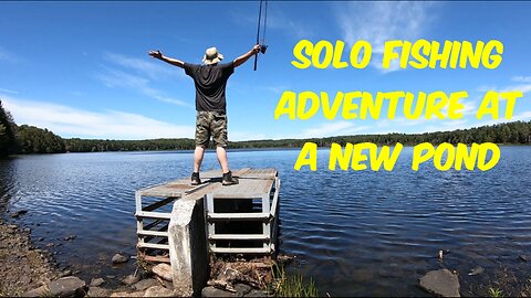 Solo Fishing Adventure At A New Pond