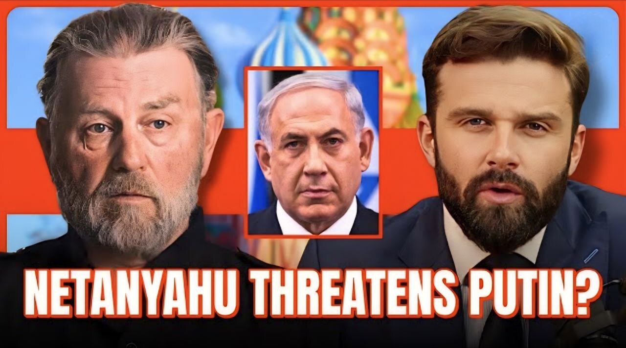 LARRY JOHNSON: NETANYAHU THREATENS PUTIN OVER IRAN?