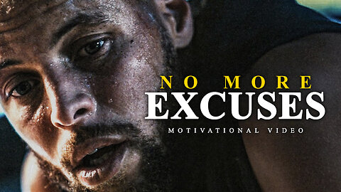 NO MORE EXCUSES - Motivational Video