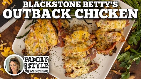 Betty's Outback Chicken on the Blackstone Griddle