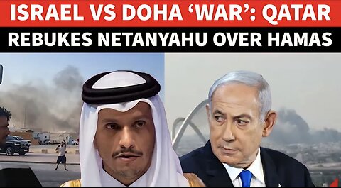 Israel Vs Qatar ‘War’: Muslim Nation Chides Netanyahu After ‘BASHING’ Trump | ‘We Will End Your…’