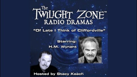 The Twilight Zone Radio Drama Ep10 Of Late I Think Of Cliffordville
