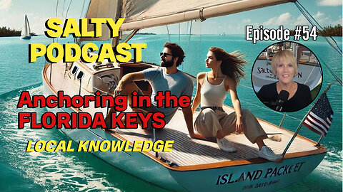 Salty Podcast #54 | ⛵All the Best Anchorages in the Florida Keys 🎙️ Local Knowledge!