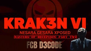 🚨KRAK3N VI MASTERS OF DECEPTION FCB D3CODE🚨 PART TWO