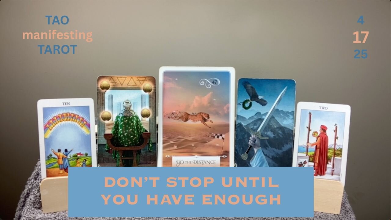 DON'T STOP - UNTIL YOU HAVE ENOUGH