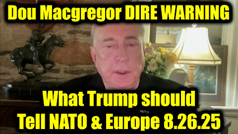 Against any (NATO) War. 8-26-25-AT-2PM-CST-05T-EST #TRUTH