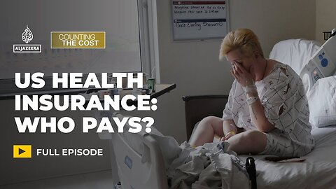 Should the US fund health insurance or leave it to the market? | Counting the Cost