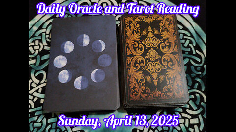 Daily Oracle and Tarot Reading: Sunday, April 13, 2025