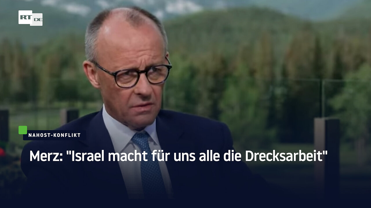 Merz: "Israel macht für uns alle die Drecksarbeit"