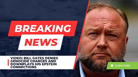 VIDEO: Bill Gates Denies Genocide Charges And Downplays His Epstein Connections