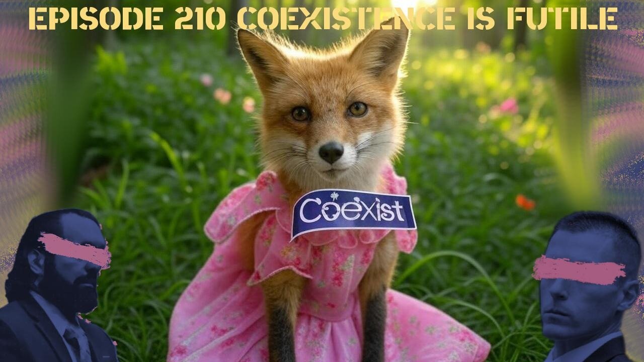 Ep. 210 | Coexistence is Futile | 10:30 ET | LIVE