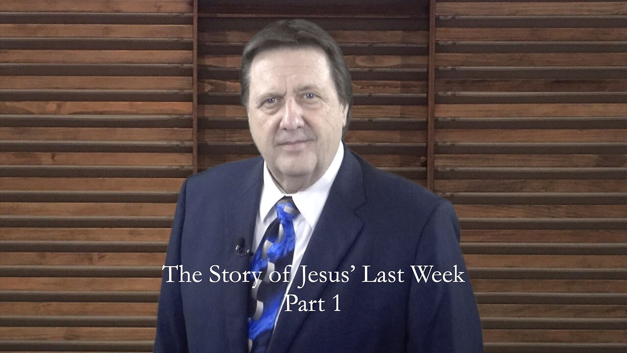 The Story of Jesus' Last Week