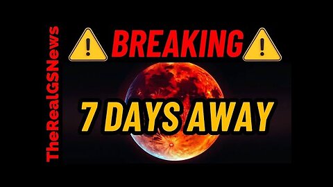 🚨 It's Coming! 1 Week Away - 7.1 Billion People - Get Ready