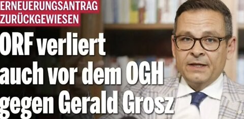 Der ORF hat zum dritten Mal gegen Gerald Grosz verloren!