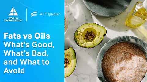 The Truth About Fats and Oils – What’s Actually Healthy? | FITGMR