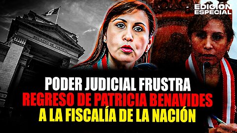 #EnVivo Juez suspende a Patricia Benavides y ya no podrá ejercer como fiscal de la Nación